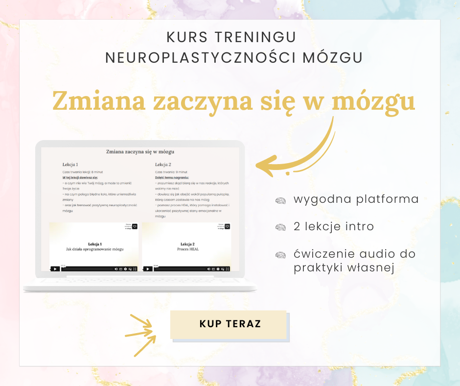 Zmiana zaczyna się w mózgu - kurs Kurs Neuroplastyczności Mózgu